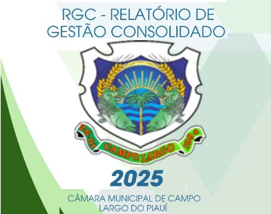 Equilíbrio e Transparência: Câmara de Campo Largo do Piauí Fecha Contas de 2025 com Saldo Positivo e Rigor Fiscal